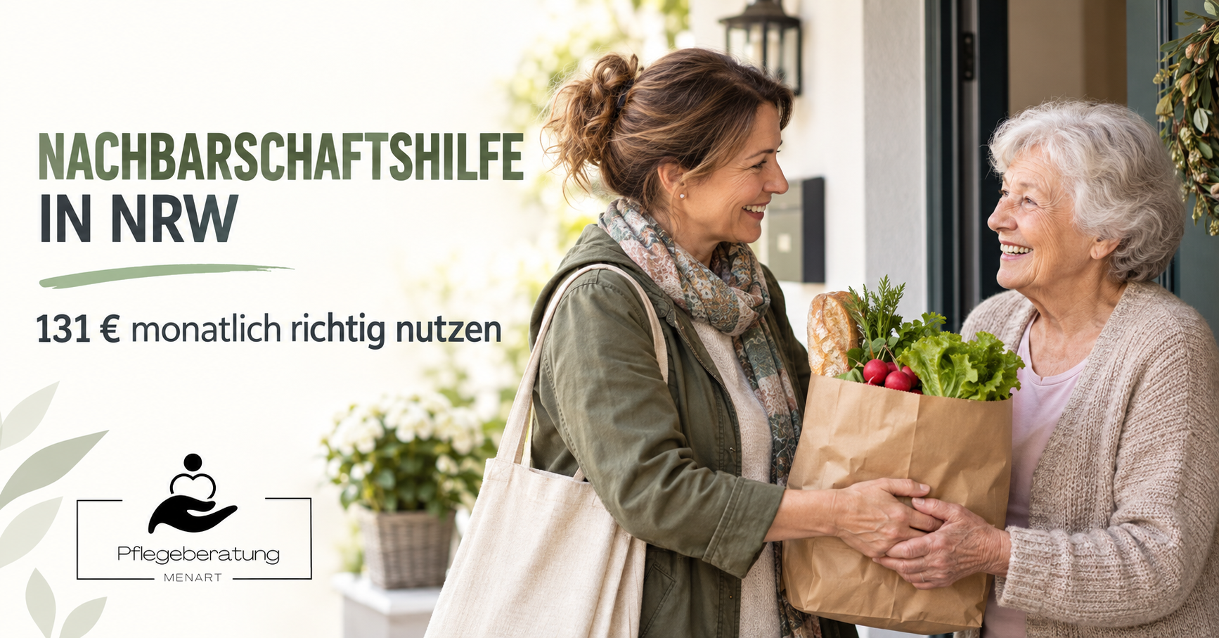 Nachbarschaftshilfe in NRW – 131 Euro Entlastungsbetrag mit Pflegeberatung Menart in Hamminkeln und Wesel nutzen